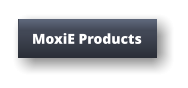 MoxiE Products