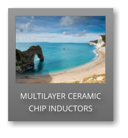 MULTILAYER CERAMIC CHIP INDUCTORS